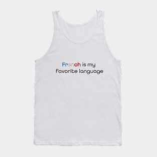 French is my Favorite Language Tank Top